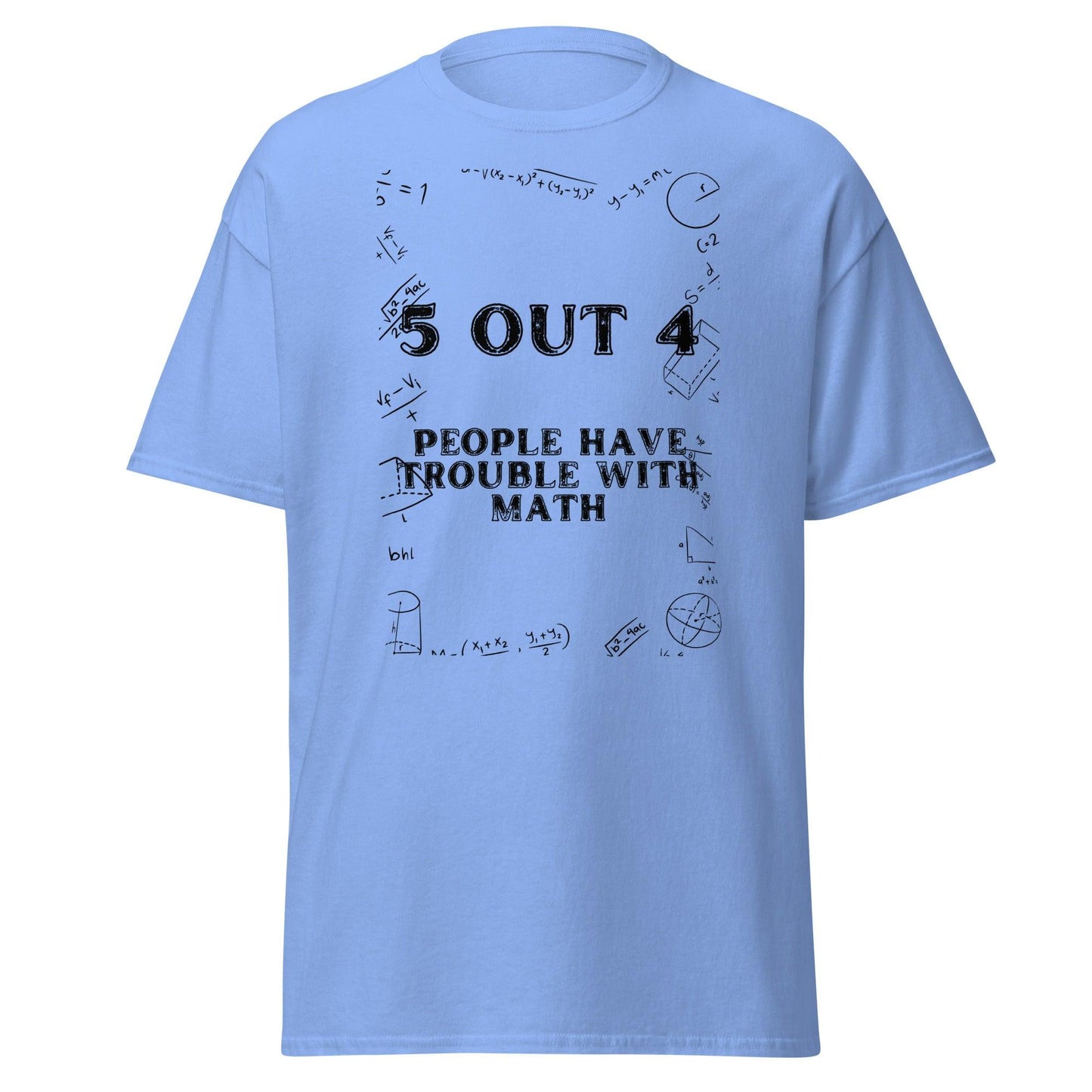 5 out of 4 People Have Trouble With Math T Shirt - Unisex Funny Tee
